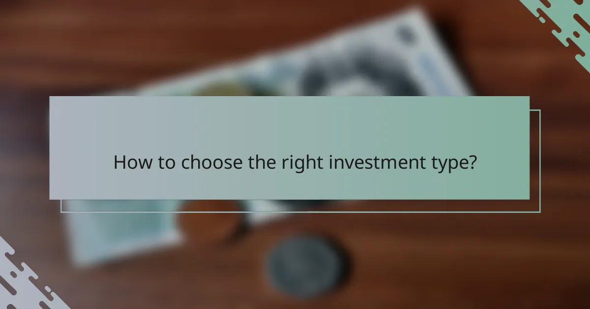 How to choose the right investment type?