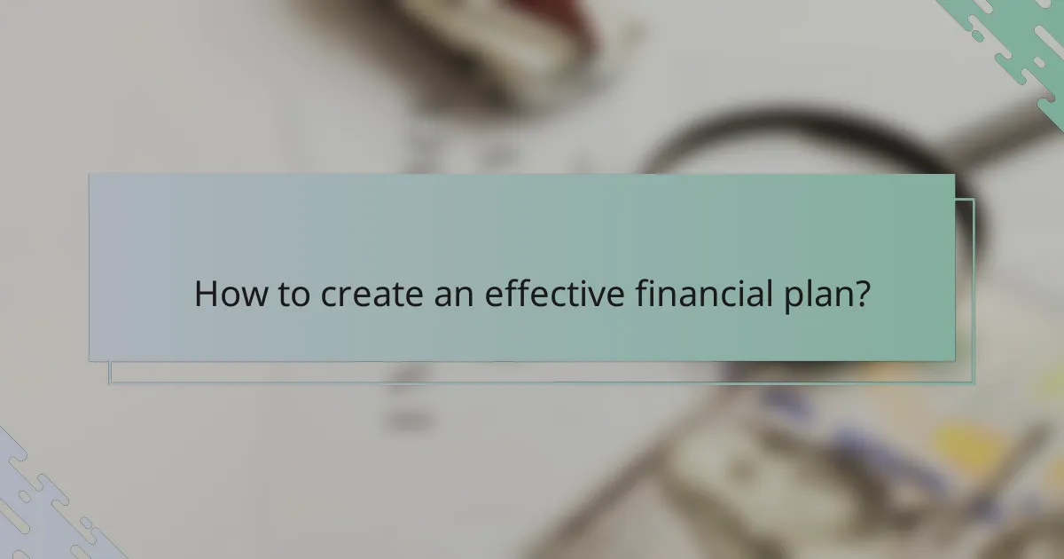 How to create an effective financial plan?